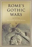Rome's Gothic Wars - Kulikowski, Michael (University of Tennessee, Knoxville)