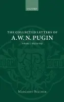 Collected Letters of A. W. N. Pugin