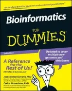 Bioinformatics For Dummies - Claverie, Jean-Michel (Institute of Structural Biology and Microbiology, Marseille, France) a Notredame, Cedric (Lausanne University, Lausanne, Switzerland)