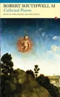 Collected Poems of S. Robert Southwell - Southwell, Saint Robert