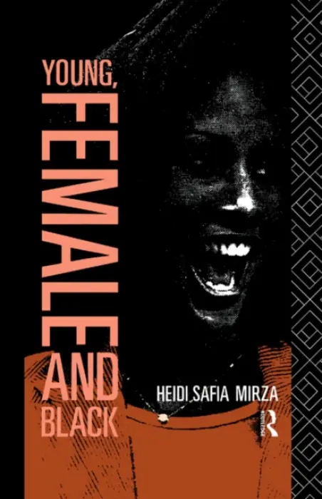 Young, Female and Black - Mirza, Heidi Safia