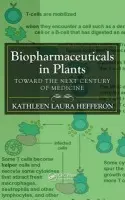 Biopharmaceuticals in Plants - Hefferon, Kathleen Laura