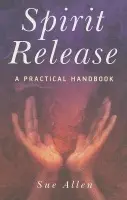 Spirit Release - Allen, Sue