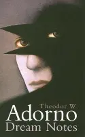 Dream Notes - Adorno, Theodor W. (The Frankfurt School)