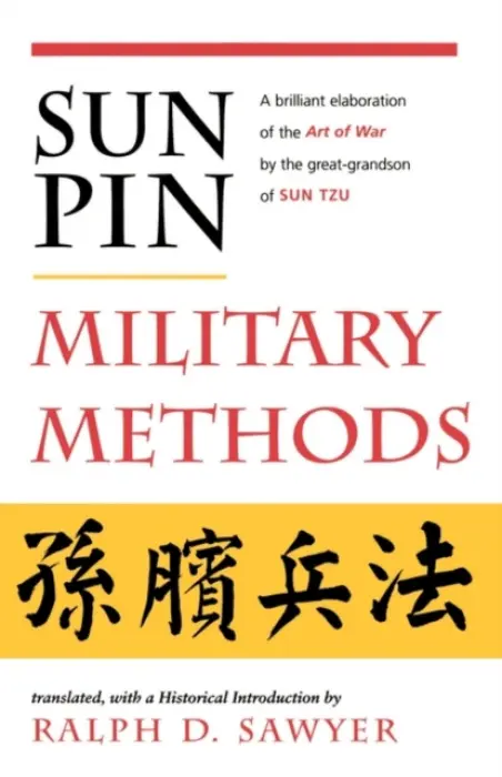 Sun Pin: Military Methods - Sawyer, Ralph D.