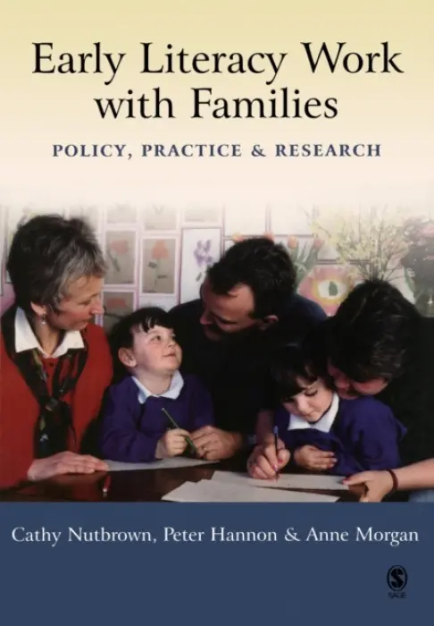 Early Literacy Work with Families - Nutbrown, Cathy a Hannon, Peter a Morgan, Anne