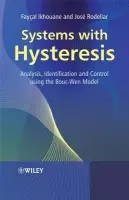 Systems with Hysteresis - Ikhouane, Faycal (Technical University Of Catalunyaona) a Rodellar, Jose (School of Civil Engineering)