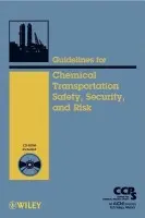 Guidelines for Chemical Transportation Safety, Security, and Risk Management - CCPS (Center for Chemical Process Safety)