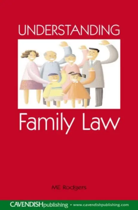 Understanding Family Law - Rodgers, Liz (Nottingham Trent University, UK)