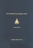 Four Gandhari Samyuktagama Sutras - Glass, Andrew