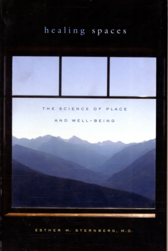 Healing Spaces - Sternberg MD, Esther M.