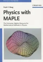 Physics with MAPLE - Wang, Frank Y. (LaGuardia College, NY)