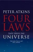 Four Laws That Drive the Universe - Atkins, Peter (Professor of Chemistry, University of Oxford and fellow of Lincoln College)