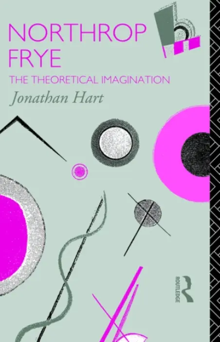 Northrop Frye - Hart, Jonathan