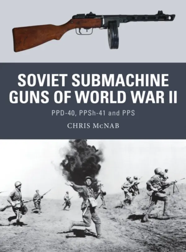 Soviet Submachine Guns of World War II - McNab, Chris