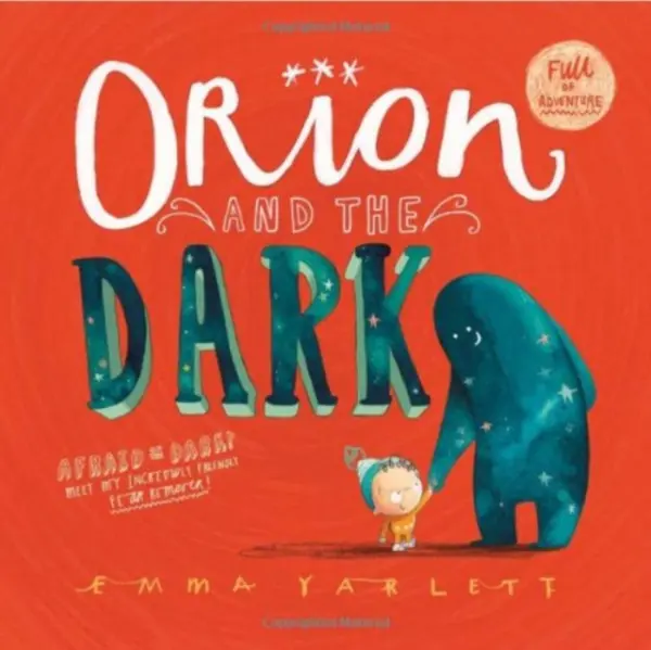 Orion and the Dark - Yarlett, Emma