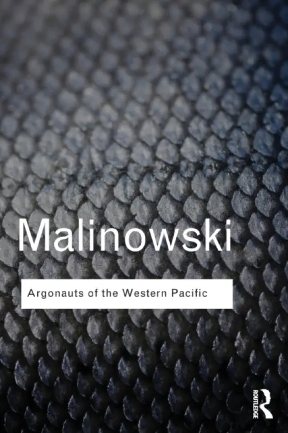 Argonauts of the Western Pacific - Malinowski, Bronislaw