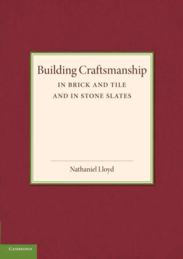 Building Craftsmanship - Lloyd, Nathaniel