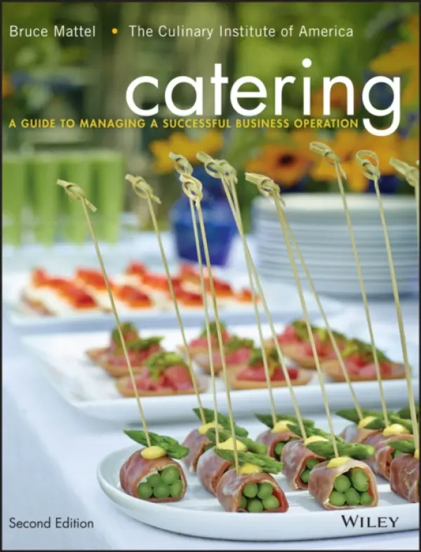 Catering - Mattel, Bruce a The Culinary Institute of America (CIA)