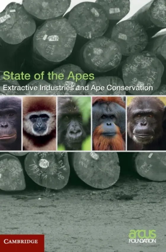 Extractive Industries and Ape Conservation - Arcus Foundation