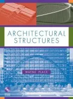 Architectural Structures - Place, J. Wayne (Professor of Architecture at North Carolina State University, Raleigh, NC)