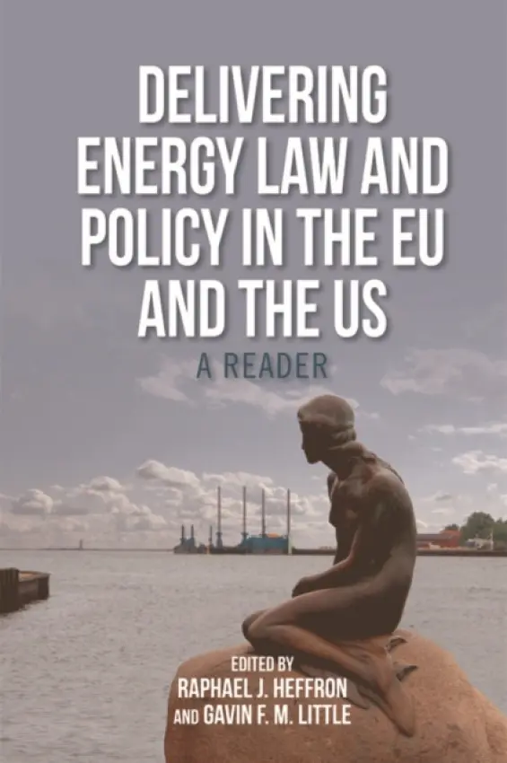 Delivering Energy Law and Policy in the EU and the US