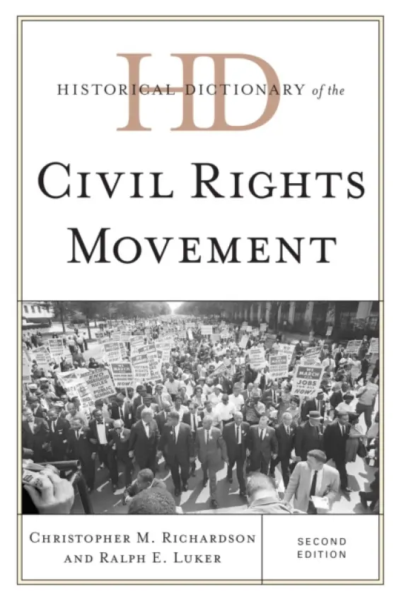 Historical Dictionary of the Civil Rights Movement - Richardson, Christopher M. a Luker, Ralph E.