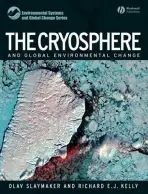 Cryosphere and Global Environmental Change - Slaymaker, Olav (University of British Columbia, Canada) a Kelly, Richard (University of Waterloo)