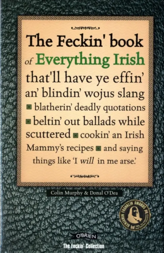 Feckin' Book of Everything Irish - Murphy, Colin a O'Dea, Donal