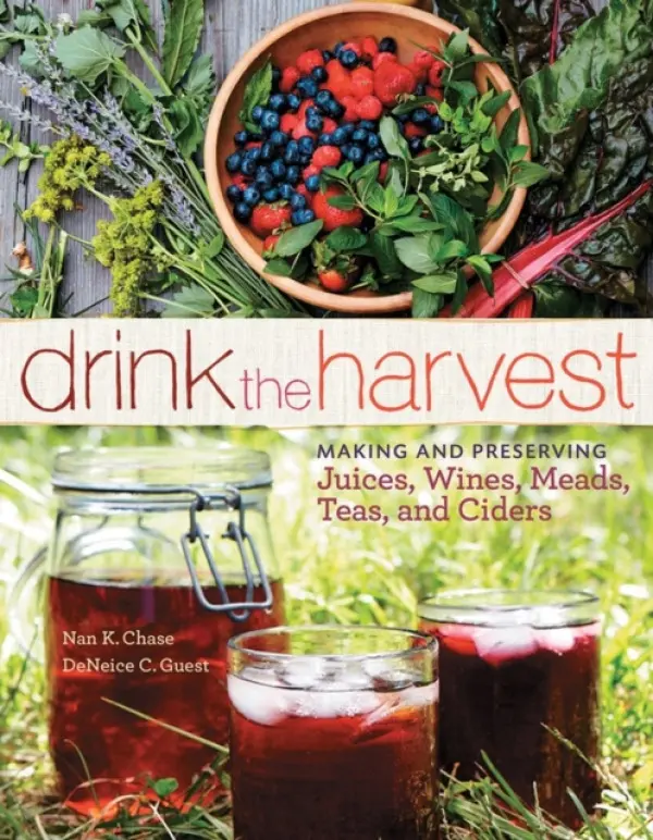 Drink the Harvest - C. Guest, DeNeice a K. Chase, Nan
