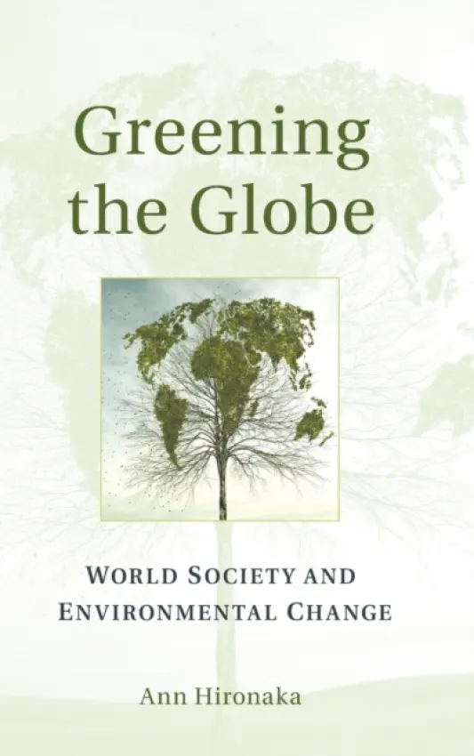 Greening the Globe - Hironaka, Ann (University of California, Irvine)