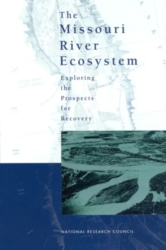 Missouri River Ecosystem - National Research Council a Division on Earth and Life Studies a Water Science and Technology Board a Committee on Missouri River Ecosystem Science