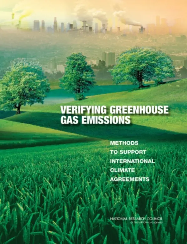 Verifying Greenhouse Gas Emissions - National Research Council a Division on Earth and Life Studies a Board on Atmospheric Sciences and Climate a Committee on Methods for Estimating Greenhouse Gas Emissions