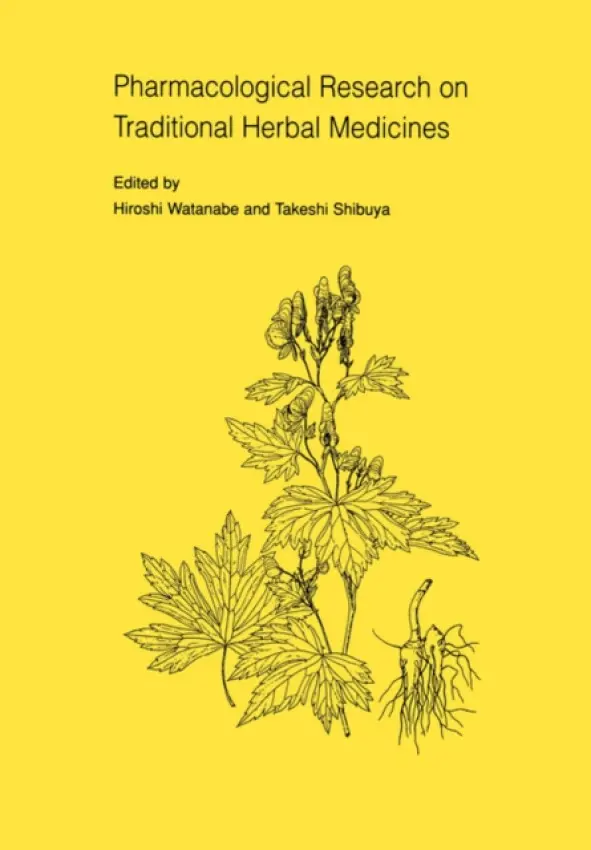 Pharmacological Research on Traditional Herbal Medicines - Wantanabe, Hiroshi
