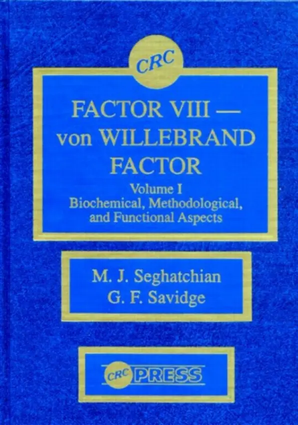Factor VIII - von WIllebrand Factor, Volume I - Seghatchian, M. J. a Savidge, G. F.