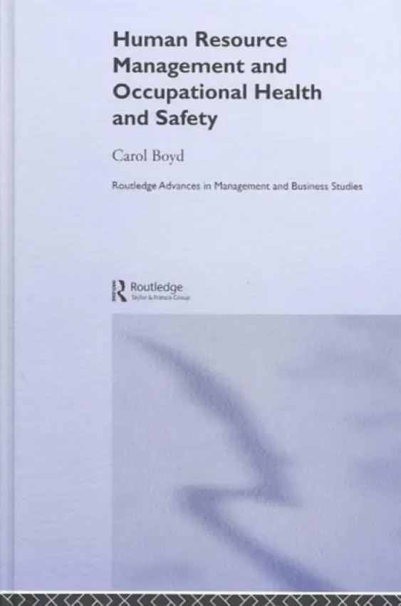 Human Resource Management and Occupational Health and Safety - Boyd, Carol