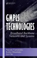 GMPLS Technologies - Yamanaka, Naoaki (Keio University, Yokohama, Japan) a Shiomoto, Kohei (NTT Network Innovation Laboratory, Tokyo, Japan) a Oki, Eiji (NTT, Tokyo, Japan)