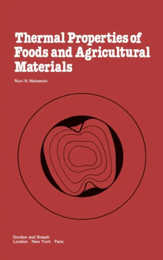 Thermal Properties of Food and Agricultural Materials - Mohsenin, Nuri N.