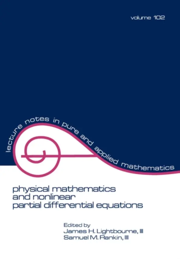 Physical Mathematics and Nonlinear Partial Differential Equations - Lightbourne