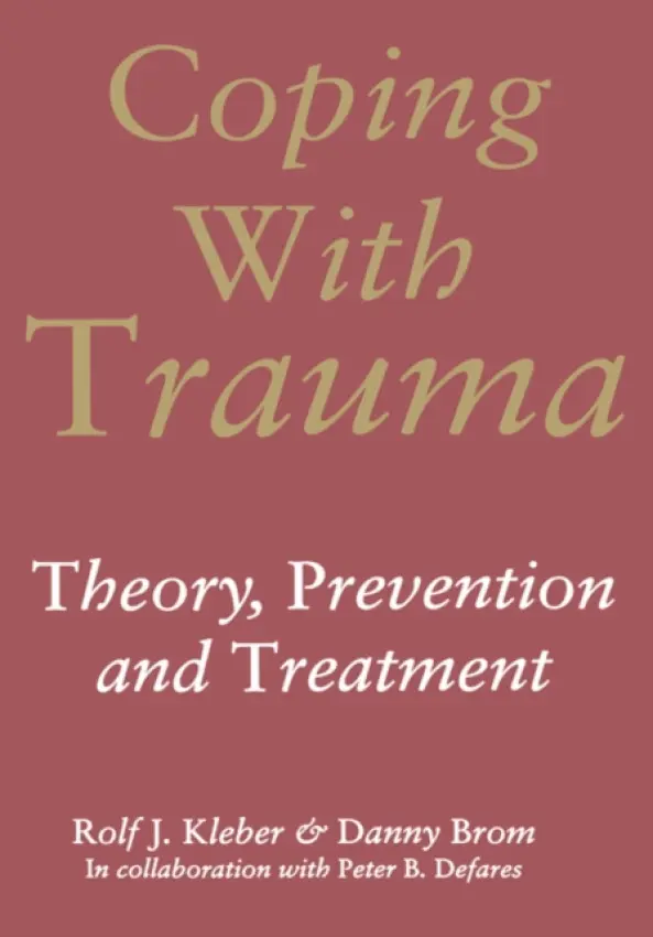 Coping with Trauma - Kleber, Rolf J. a Brom, Danny a Defares, Peter B.