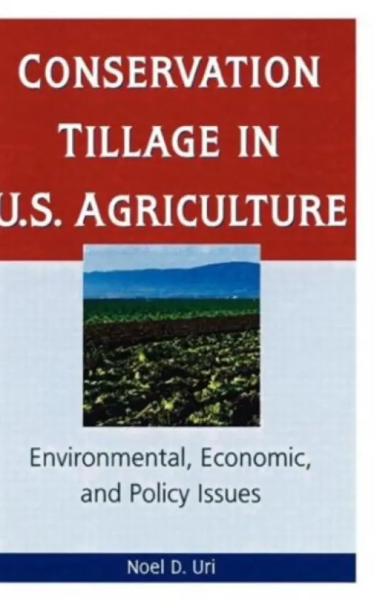 Conservation Tillage in U.S. Agriculture - Uri, Noel