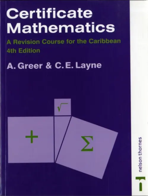 Certificate Mathematics - A Revision Course for the Caribbean - Greer, Alex