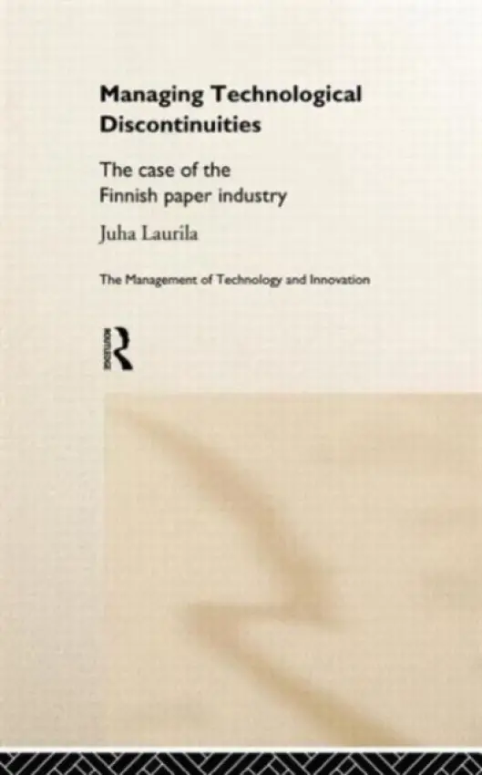 Managing Technological Discontinuities - Laurila, Juha