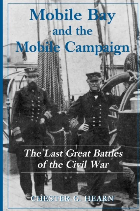 Mobile Bay and the Mobile Campaign - Hearn, Chester G.