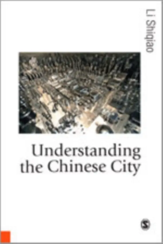 Understanding the Chinese City - Shiqiao, Li