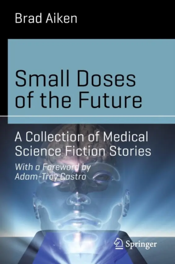 Small Doses of the Future - Aiken, Brad