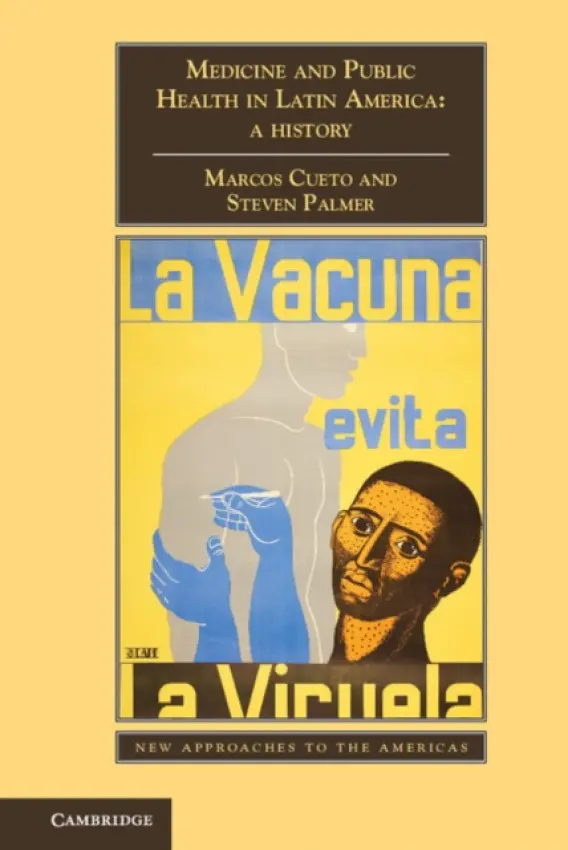 Medicine and Public Health in Latin America - Cueto, Marcos (Fundacao 'Oswaldo Cruz', Rio de Janeiro) a Palmer, Steven (University of Windsor, Ontario)