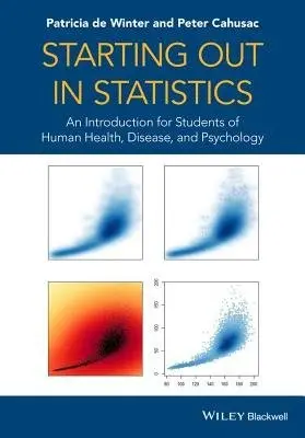 Starting out in Statistics - de Winter, Patricia a Cahusac, Peter M. B.
