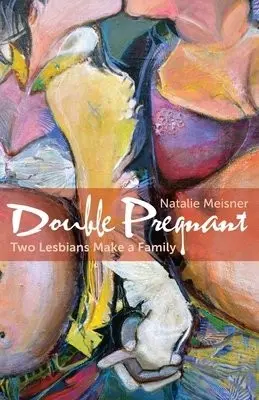 Double Pregnant - Meisner, Natalie