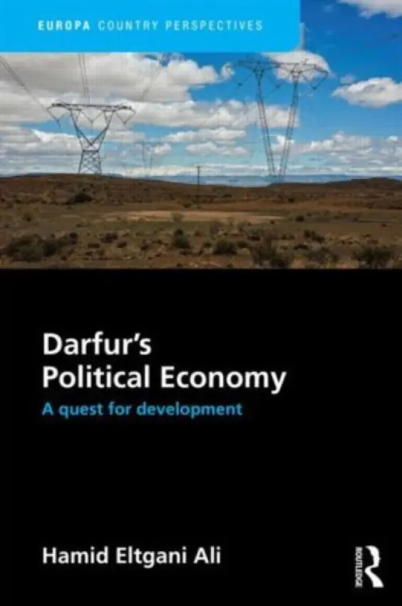 Darfur's Political Economy - Ali, Hamid (American University, Cairo)